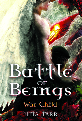 Battle of Beings (War Child, #1)