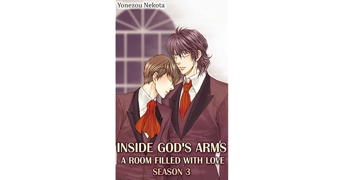 Inside God's Arms Season 3 (Yaoi Manga): A Room Filled With Love by
