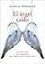 El ángel caído: Un atentado. Una obsesión. Una única vía de redención. (Spanish Edition)