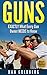 Guns: EXACTLY What Every Gu...