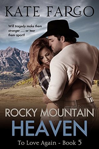 Rocky Mountain Heaven (To Love Again #5)