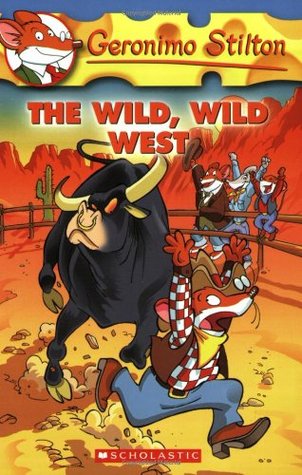 The Wild Wild West (Geronimo Stilton, #21)