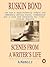 Scenes from a Writers Life by Ruskin Bond