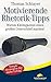 Motivierende Rhetorik-Tipps: Warum Kleinigkeiten einen großen Unterschied machen (Miniratgeber) (German Edition)