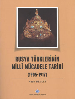Rusya Türklerinin Milli Mücadele Tarihi (1905-1917)