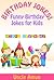 Birthday Jokes!: Funny Birthday Jokes for Kids