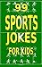 99 Sports Jokes for Kids