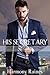 His Secretary (Her Second Chance, #3) by Harmony Raines