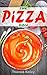 The Pizza Bible: The Ultima...