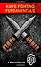 Knife Fighting Fundamentals