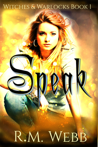 Speak (Witches & Warlocks, #1)