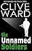 The Unnamed Soldiers by Clive Ward