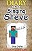 Diary Of A Singing Steve: An Unofficial Minecraft Story (Minecraft Diaries By Steve Crafter)