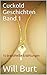 Cuckold Geschichten Band 1 by Will Burt