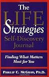 Life Strategies Self-Discovery Journal: Find What Matters Most for You
