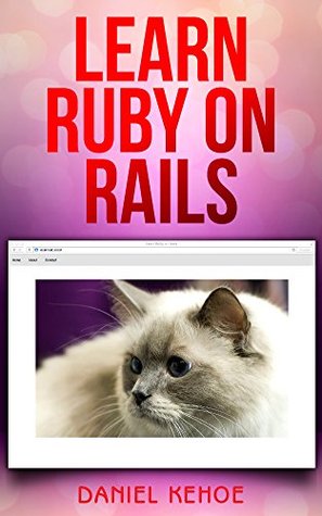 Learn Ruby on Rails: Book One (Kindle Edition)