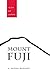 Mount Fuji: Icon of Japan