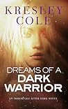 Book cover for Dreams of a Dark Warrior (Immortals After Dark, #10)