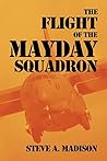 The Flight of the Mayday Squadron: An American Mythology
