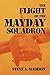 The Flight of the Mayday Squadron: An American Mythology
