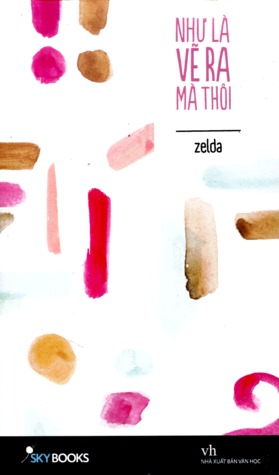 như là vẽ ra mà thôi (Paperback)