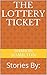 The Lottery Ticket: Stories...