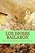 Los Dioses Bailaron