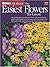 Ortho's All About the Easiest Flowers to Grow (Ortho's All About Gardening)