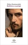 Book cover for Delitto e castigo: Romanzo in sei parti e un epilogo