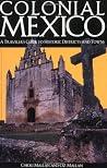 Colonial Mexico by Chicki Mallan Colonial Mexico by Chicki Mallan