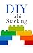 DIY Habit Stacking