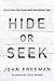 Hide or Seek by John Freeman Hide or Seek by John Freeman