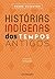 Histórias Indígenas dos Tempos Antigos