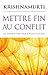 Mettre fin au conflit (French Edition)