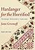 Hardanger for the Horrified: Hardanger Embroidery Made Easy