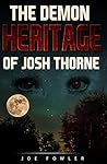 The Demon Heritage of Josh Thorne by Joe   Fowler