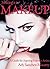 Making it in Makeup: A guide for aspiring makeup artists.
