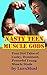 Nasty Teen Muscle Gods: Four Hot Tales of Cocky, Dominant, Powerful Young Muscle Studs