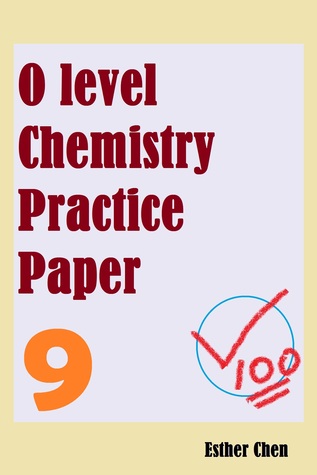 O level Chemistry Practice Papers 9
