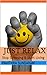 Just Relax by Pavithra Sundaram