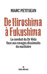 De Hiroshima à Fukushima : Le combat du Dr Hida face aux ravages dissimulés du nucléaire (French Edition)