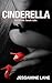 Cinderella - An Erotic Faerie Tale (The Real Erotic Faeire Tales Book 2)