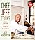 Chef Jeff Cooks: In the Kit...
