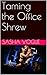 Taming the Office Shrew: Le...