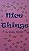 Nice Things