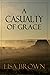 A Casualty of Grace
