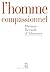 L'Homme compassionnel (Débats)