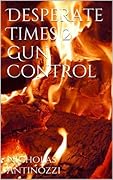 Desperate Times 2 Gun Control