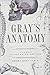 Gray's Anatomy by Henry Gray