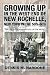 Growing Up in the West End of New Rochelle, New York in the 5... by Dennis M. Nardone
